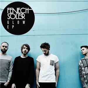 Fenech-Soler - Glow EP download flac