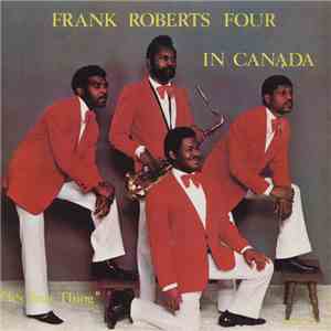 Frank Roberts Four - Frank Roberts Four In Canada - "It's Your Thing" download flac