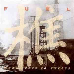 Fuel  - Monuments To Excess download flac