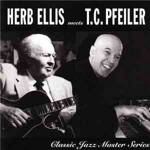 Herb Ellis, T. C. Pfeiler - Herb Ellis Meets T. C. Pfeiler download flac