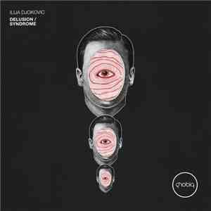 Ilija Djokovic - Delusion / Syndrome download flac