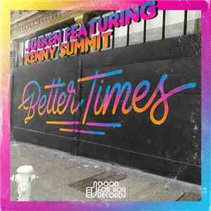 JoeKen Featuring Kenny Summit - Better Times download flac