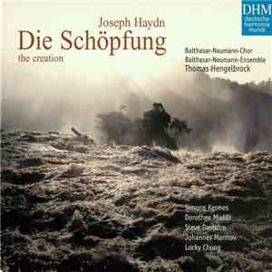 Joseph Haydn – Balthasar-Neumann-Chor, Balthasar-Neumann-Ensemble, Thomas Hengelbrock - Die Schöpfung = The Creation FLAC album