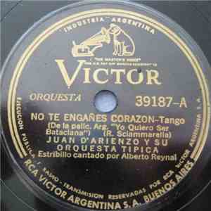 Juan D'Arienzo Y Su Orquesta Típica - No Te Engañes Corazon / Milonga Del Ochenta Y Tres download flac