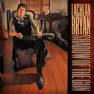 Lachlan Bryan - Shadow Of The Gun download flac