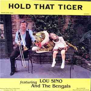 Lou Sino And The Bengals - Hold That Tiger download flac