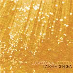 Luca Segala Libertrio - La Rete Di Indra download flac