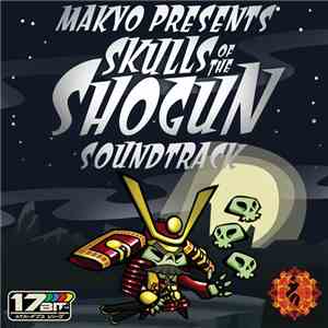 Makyo / Sam Bird - Skulls Of The Shogun Soundtrack download flac