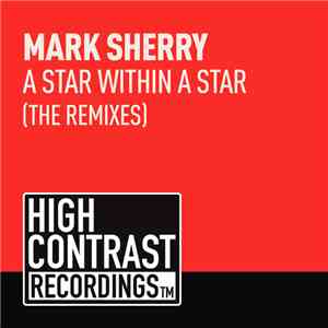 Mark Sherry - A Star Within A Star (The Remixes) download flac