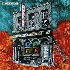 Mekons - Heaven & Hell (The Very Best Of The Mekons) download flac