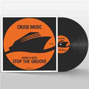 Mirko & Meex - Stop The Groove download flac