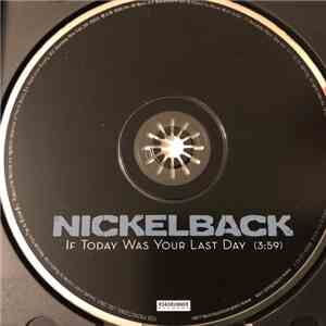 Nickelback - If Today Was Your Last Day download flac