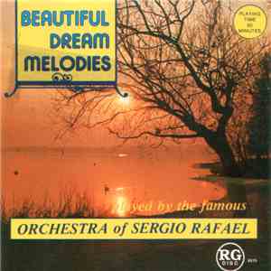 Orchestra Of Sergio Rafael - Beautiful Dream Melodies Played By The Famous download flac