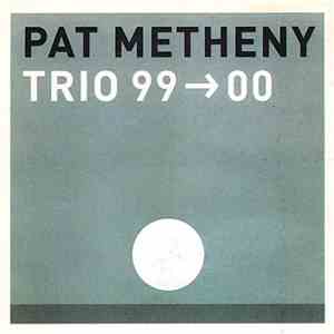 Pat Metheny - Trio 99→00 download flac