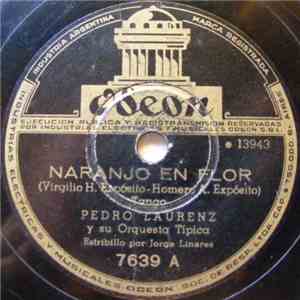 Pedro Laurenz Y Su Orquesta Típica - Naranjo En Flor / Corazon Que Me Maltratas download flac