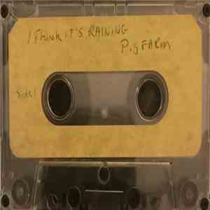 Pig Farm - I Think It's Raining download flac