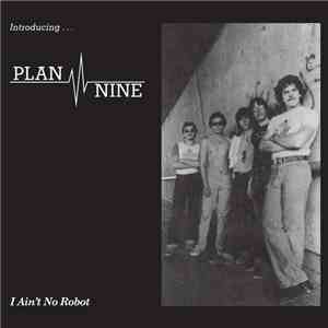 Plan Nine - I Ain't No Robot download flac