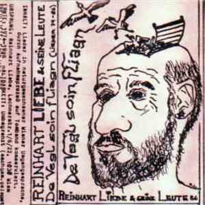 Reinhart Liebe & Seine Leute - De Vegl Soin Fliagn download flac