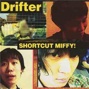 Shortcut Miffy! - Drifter FLAC album