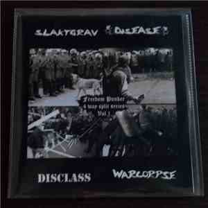 Slaktgrav / Disease  / Disclass / Warcorpse - Freedom Punker 4 Way Split Vol 1 download flac