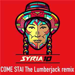Syria - Come Stai (The Lunberjack Remix) download flac
