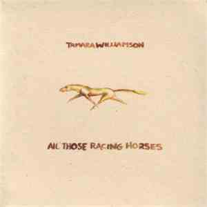 Tamara Williamson - All Those Racing Horses download flac