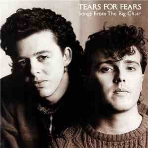 Tears For Fears - Songs From The Big Chair download flac