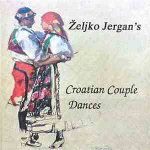 Various - Željko Jergan's Croatian Couple Dances download flac