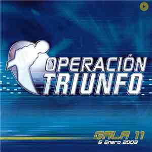 Various - Operación Triunfo Gala 11 (6 Enero 2003) download flac