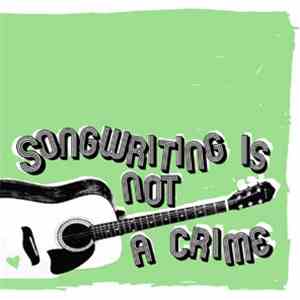 Various - Songwriting Is Not A Crime download flac