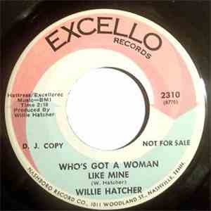 Willie Hatcher - Who's Got A Woman Like Mine / Tell Me So download flac