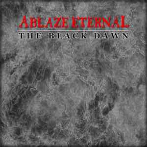 Ablaze Eternal - The Black Dawn download flac