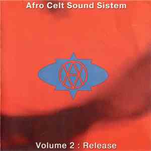 Afro Celt Sound System - Volume 2: Release download flac