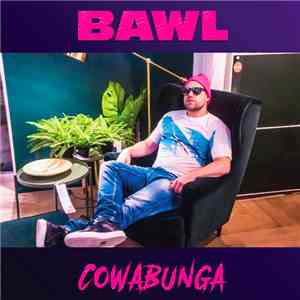 Bawl  - Cowabunga download flac