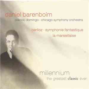 Berlioz - Placido Domingo, Chicago Symphony Orchestra, Daniel Barenboim - Marseillaise / Symphonie Fantastique download flac