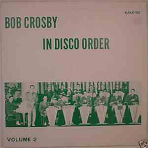 Bob Crosby - In Disco Order Volume 2 download flac