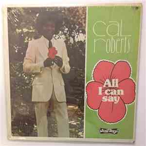 Cal Roberts - All I Can Say download flac