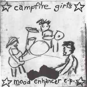 Campfire Girls - Mood Enhancer E.P. download flac