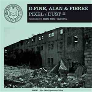 D.Fine, Alan & Pierre - Pixel / Dust EP download flac