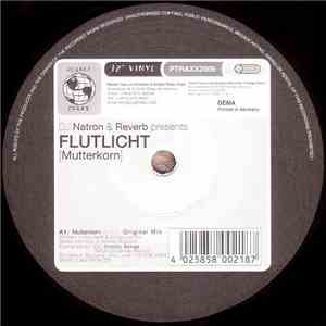 DJ Natron & Reverb Present Flutlicht - Mutterkorn download flac