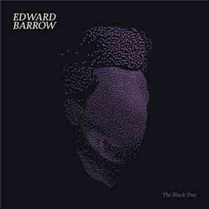 Edward Barrow - The Black Tree download flac