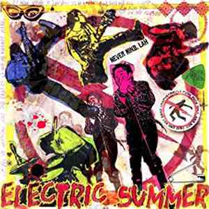 Electric Summer - Never Mind,Lah download flac