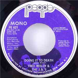 Fred Wesley & The J.B.'s - Doing It To Death / Everybody Got Soul download flac