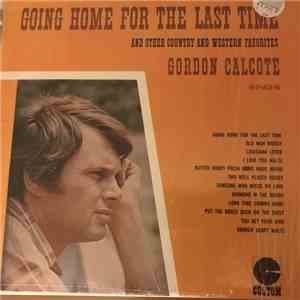 Gordon Calcote - Going Home For The Last Time And Other Country And Western Favorites download flac