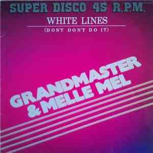 Grandmaster & Melle Mel - White Lines (Don't Don't Do It) = Lineas Blancas download flac