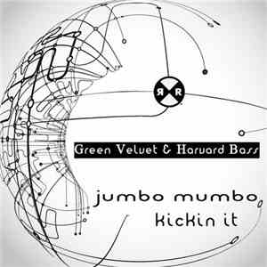 Green Velvet & Harvard Bass - Jumbo Mumbo / Kickin It download flac