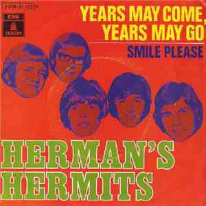 Herman's Hermits - Years May Come, Years May Go / Smile Please download flac