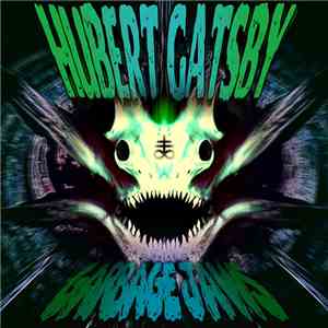 Hubert Gatsby - Garbage Jaws download flac