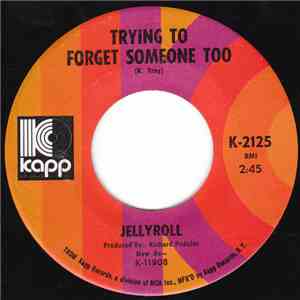 Jellyroll - Trying To Forget Someone Too download flac