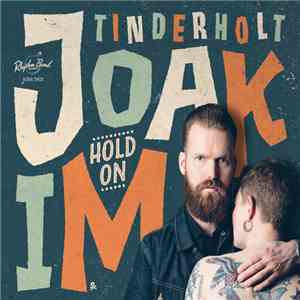 Joakim Tinderholt & His Band - Hold On download flac